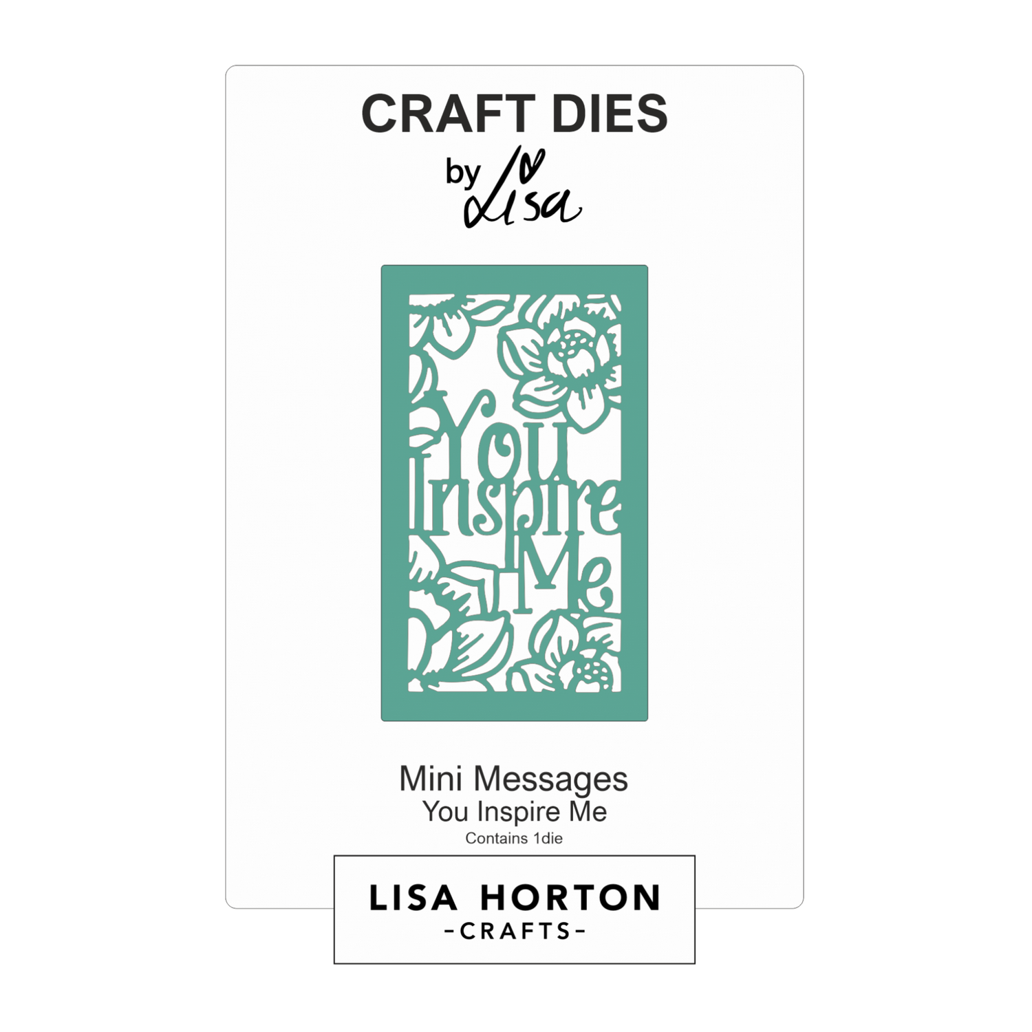 Lisa Horton Crafts Mini Messages - You Inspire Me Die