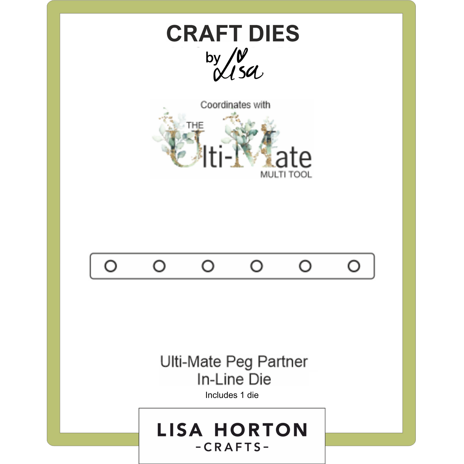 The Ulti-Mate Peg Partner In-line Die