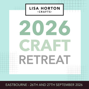 Lisa Horton Crafts 2026 Weekend Craft Retreat - 2 Day Ticket!